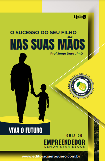 O SUCESSO DO SEU FILHO NAS SUAS MÃOS